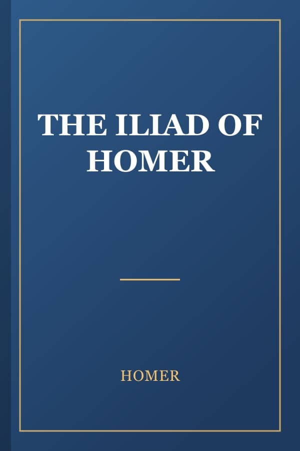 THE ILIAD OF HOMER