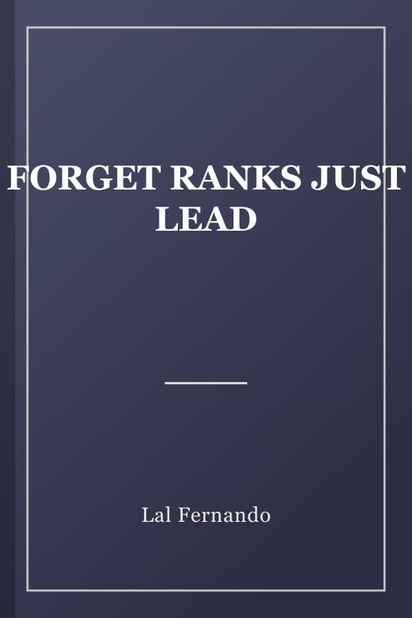 FORGET RANKS JUST LEAD