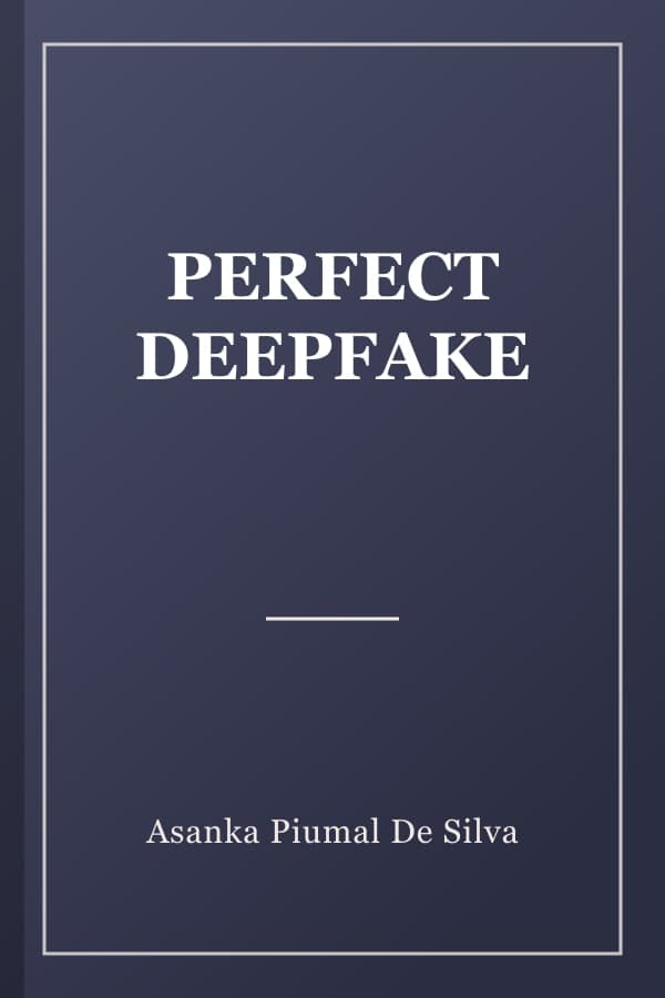 PERFECT DEEPFAKE