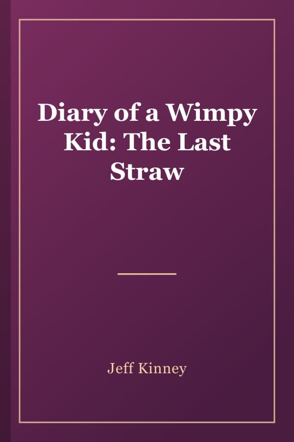Diary of a Wimpy Kid: The Last Straw