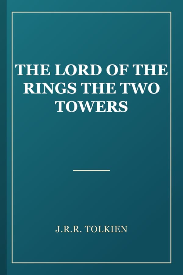 THE LORD OF THE RINGS THE TWO TOWERS