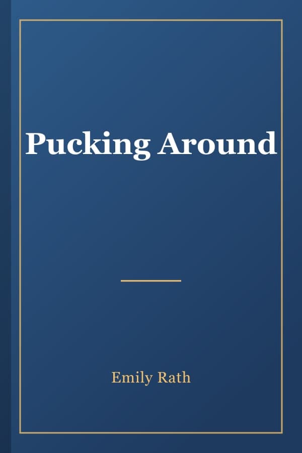 Pucking Around