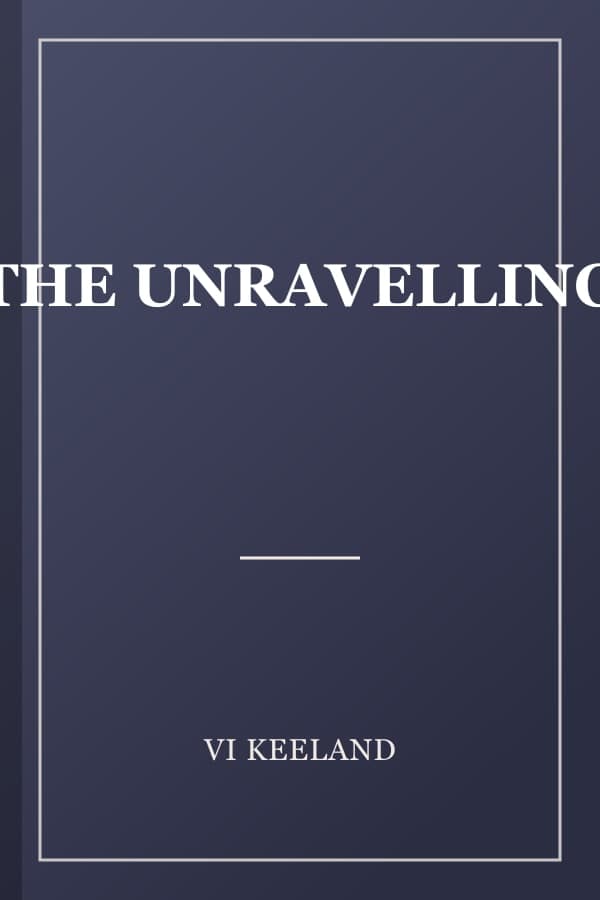 THE UNRAVELLING