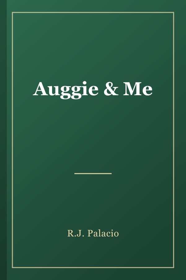 Auggie & Me