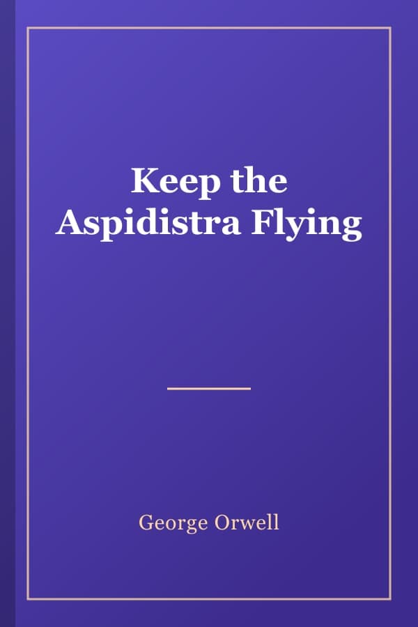 Keep the Aspidistra Flying
