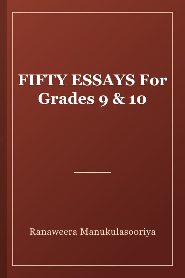 FIFTY ESSAYS For Grades 9 & 10
