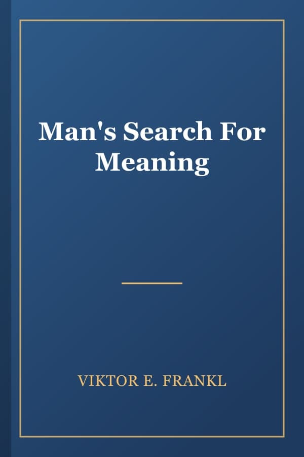 Man's Search For Meaning