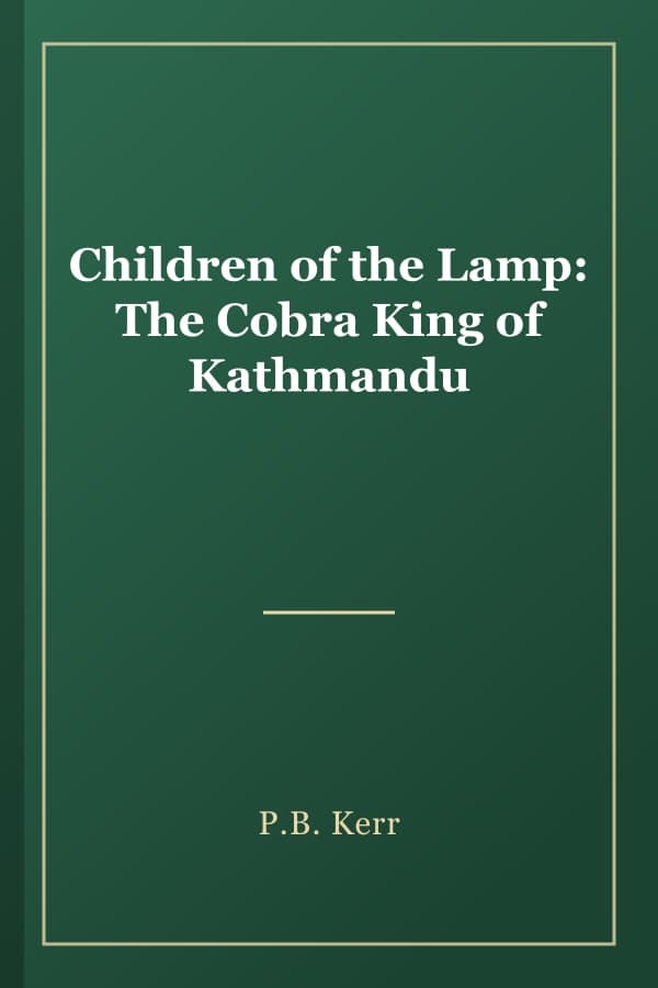 Children of the Lamp: The Cobra King of Kathmandu