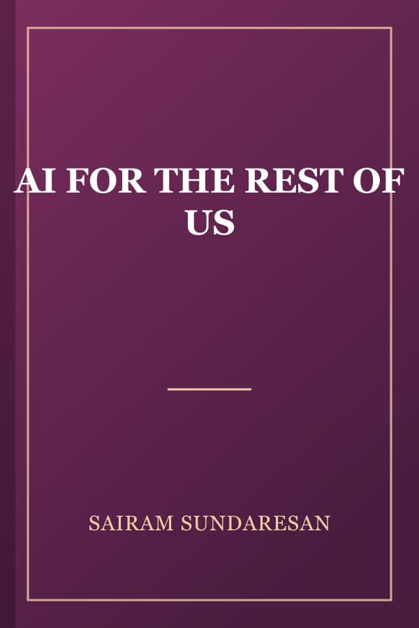 AI FOR THE REST OF US