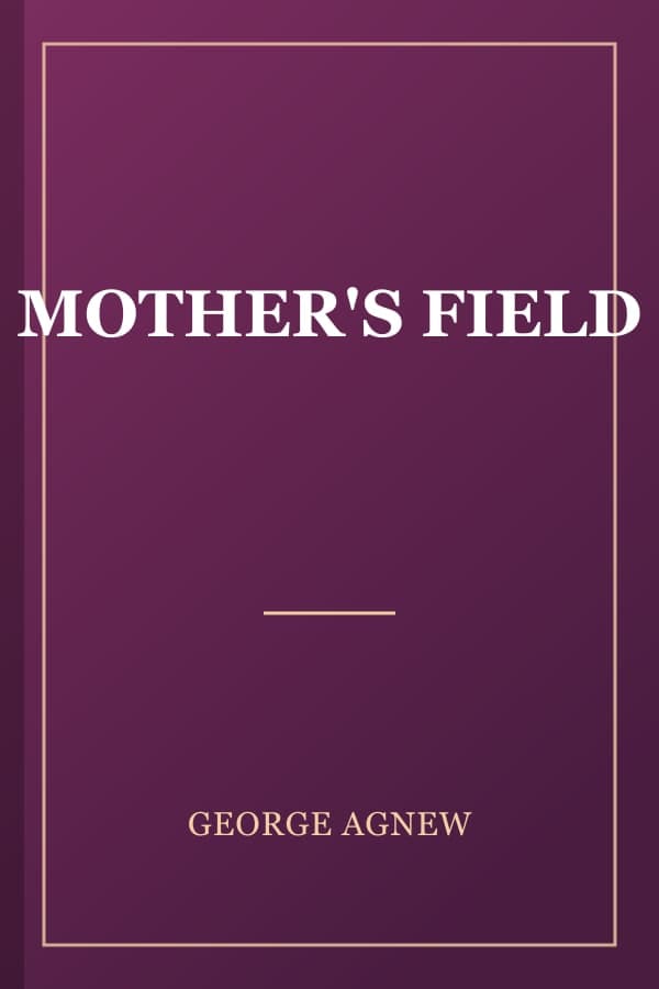 MOTHER'S FIELD
