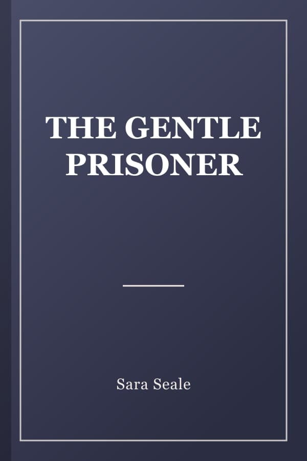 THE GENTLE PRISONER