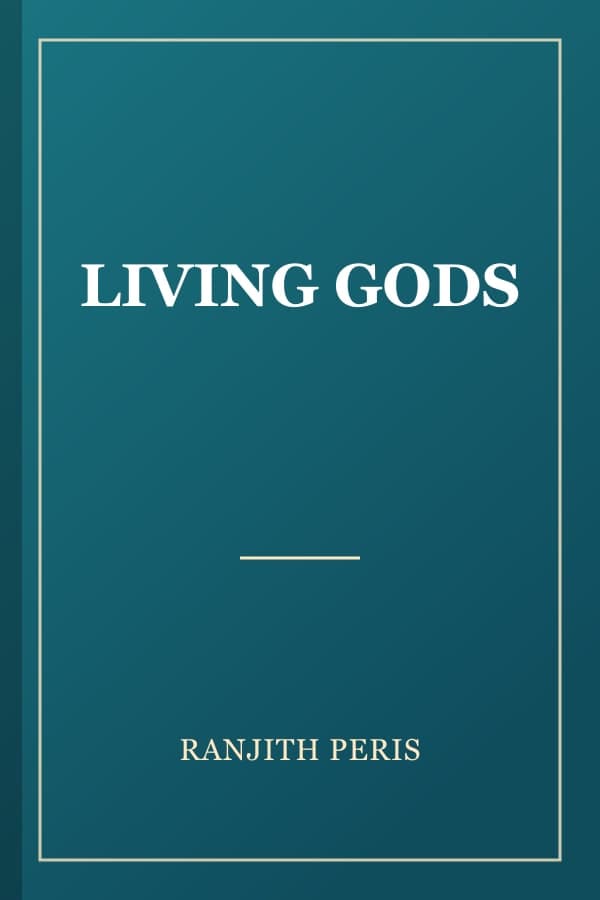 LIVING GODS
