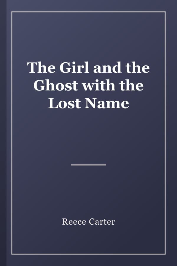 The Girl and the Ghost with the Lost Name