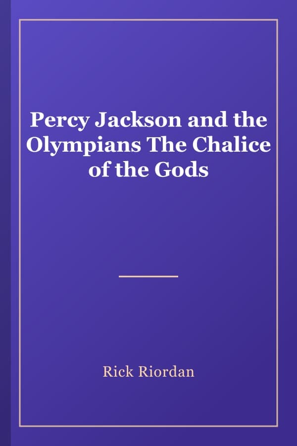 Percy Jackson and the Olympians The Chalice of the Gods