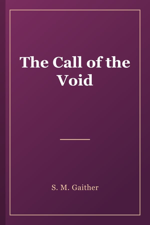 The Call of the Void