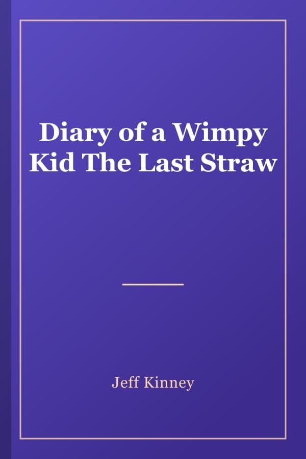 Diary of a Wimpy Kid The Last Straw