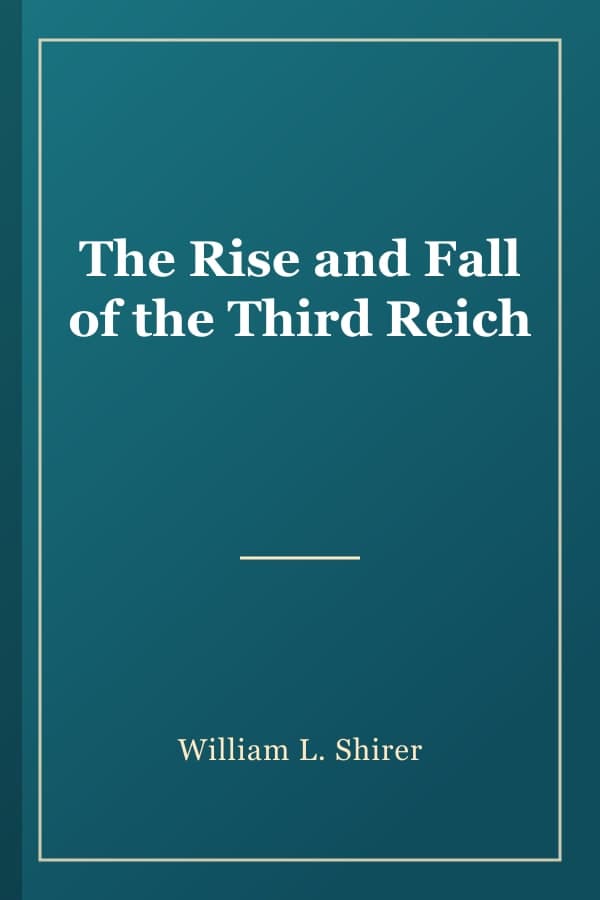 The Rise and Fall of the Third Reich