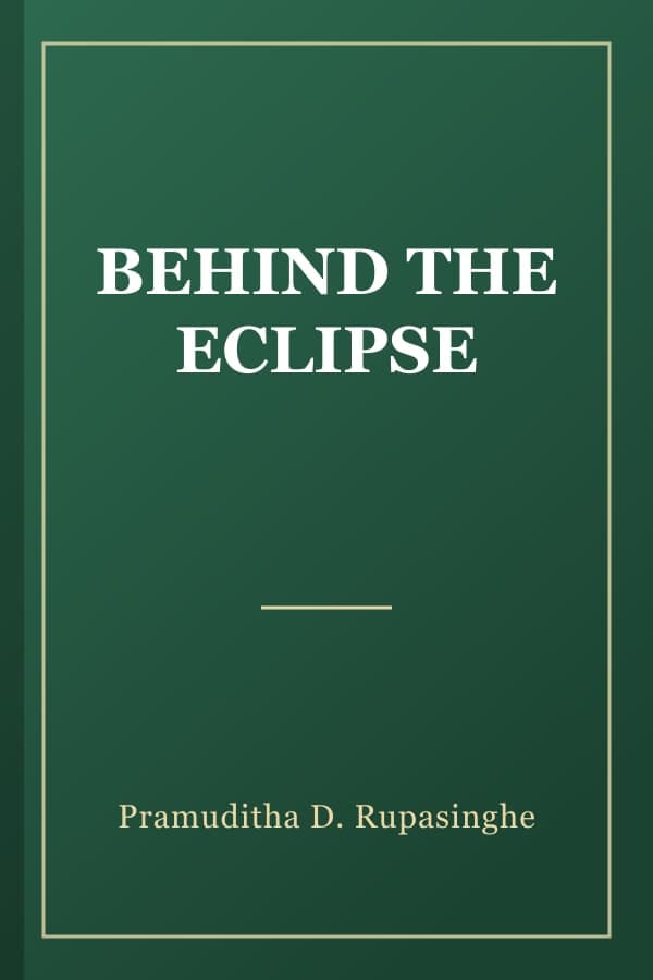 BEHIND THE ECLIPSE