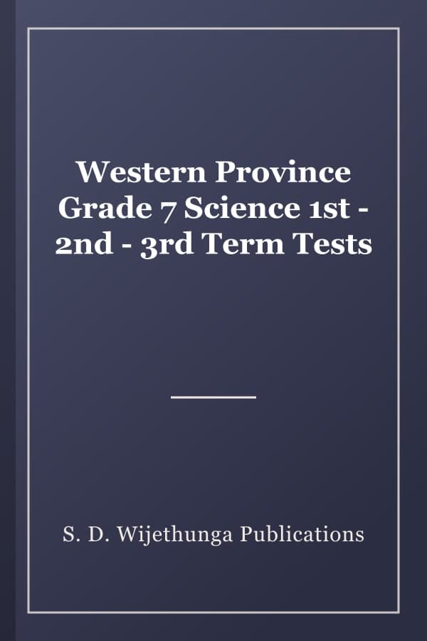 Western Province Grade 7 Science 1st - 2nd - 3rd Term Tests