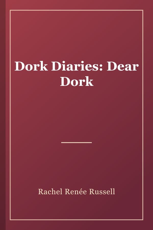 Dork Diaries: Dear Dork