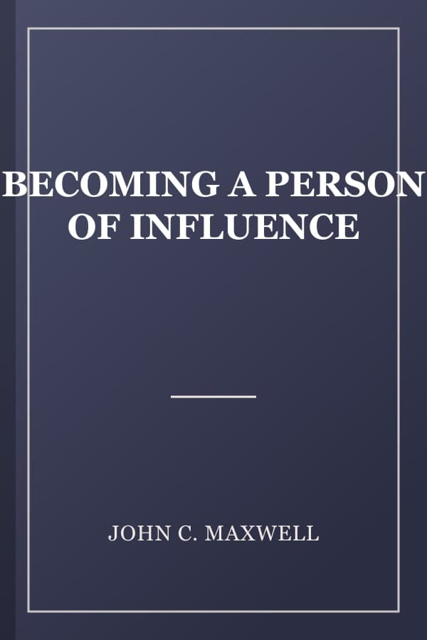 BECOMING A PERSON OF INFLUENCE