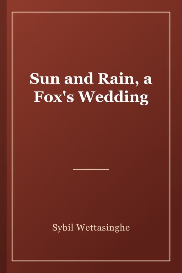 Sun and Rain, a Fox's Wedding