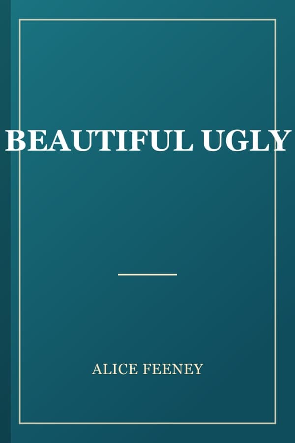 BEAUTIFUL UGLY
