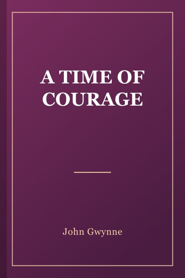 A TIME OF COURAGE