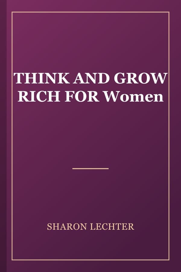 THINK AND GROW RICH FOR Women