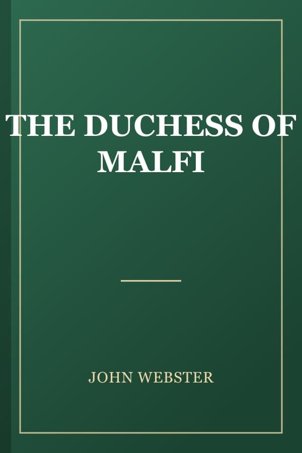 THE DUCHESS OF MALFI