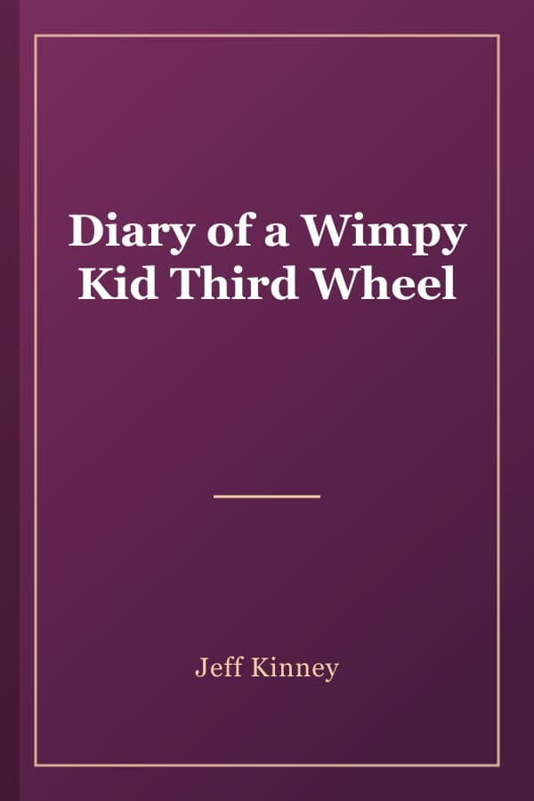 Diary of a Wimpy Kid Third Wheel