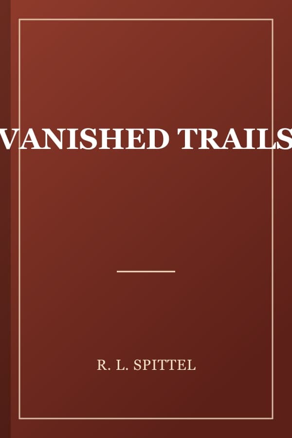 VANISHED TRAILS