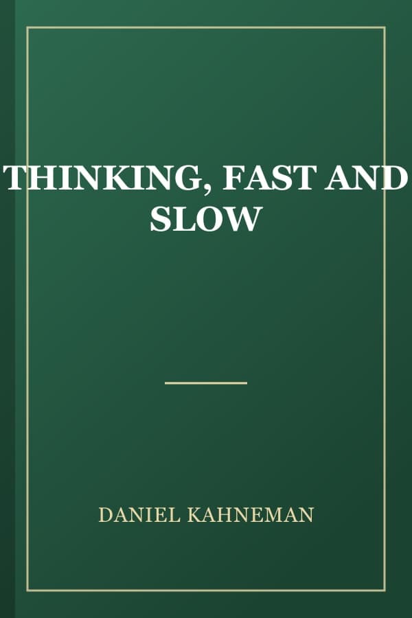 THINKING, FAST AND SLOW