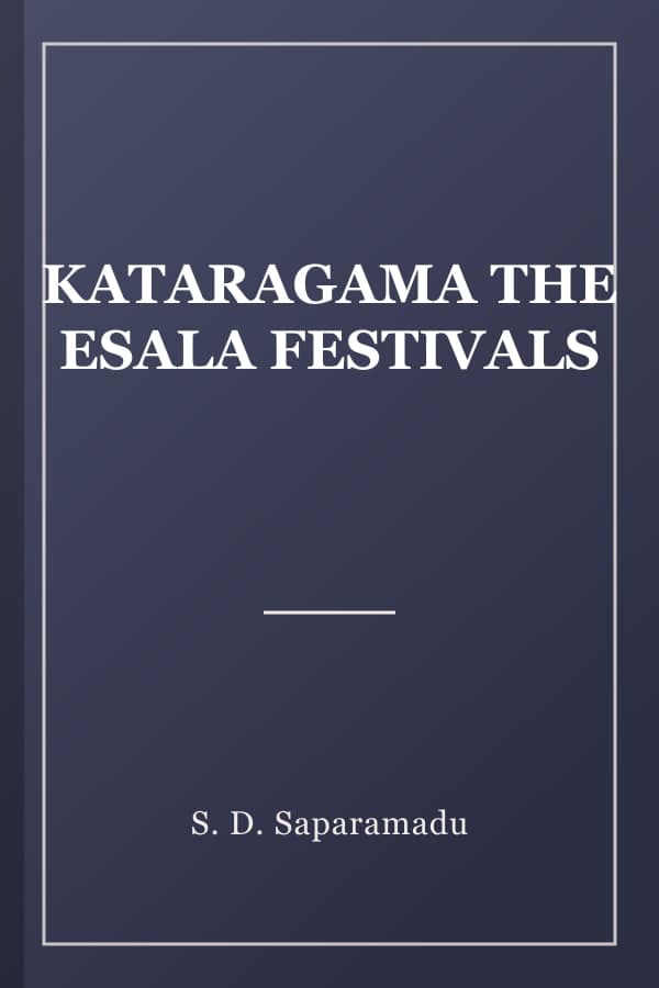 KATARAGAMA THE ESALA FESTIVALS