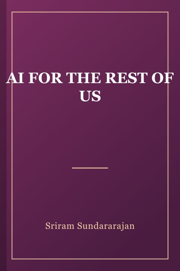 AI FOR THE REST OF US