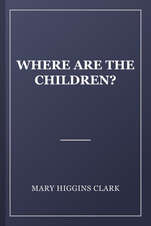WHERE ARE THE CHILDREN?