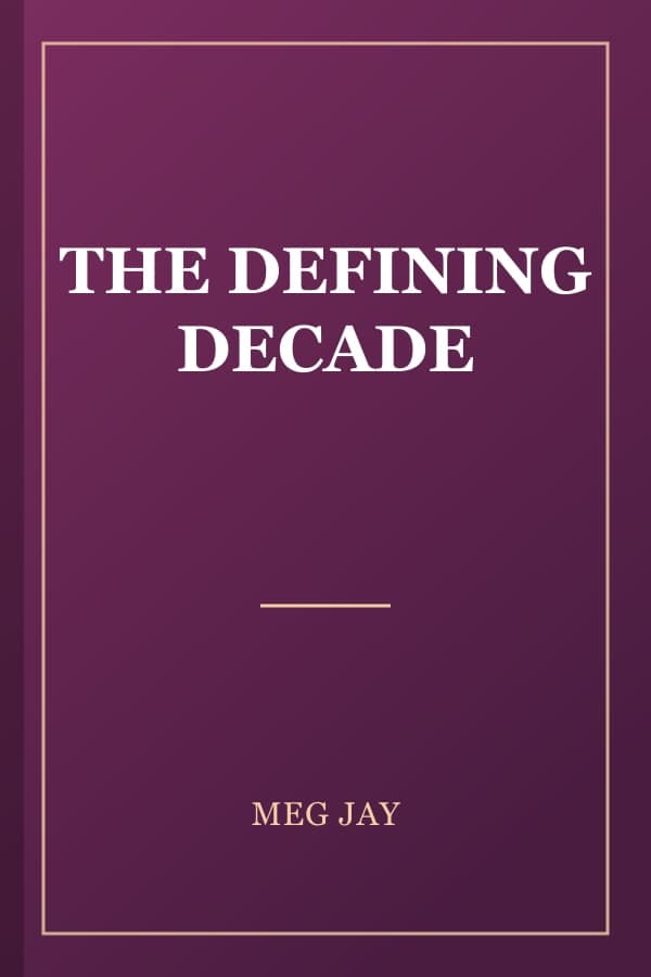 THE DEFINING DECADE