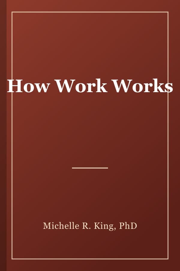 How Work Works