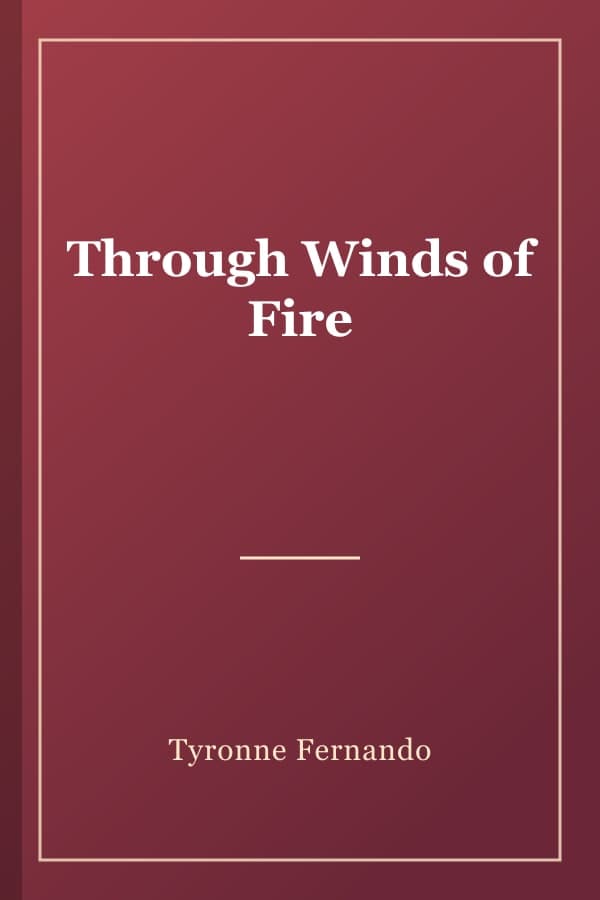 Through Winds of Fire