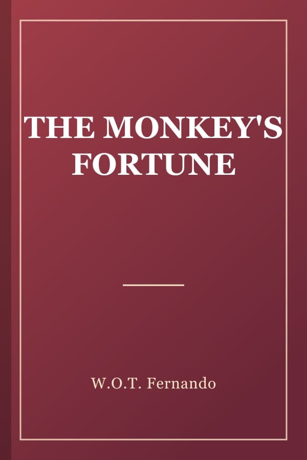 THE MONKEY'S FORTUNE