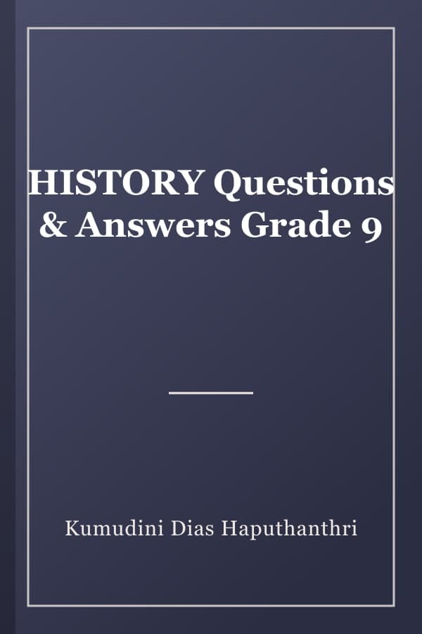 HISTORY Questions & Answers Grade 9