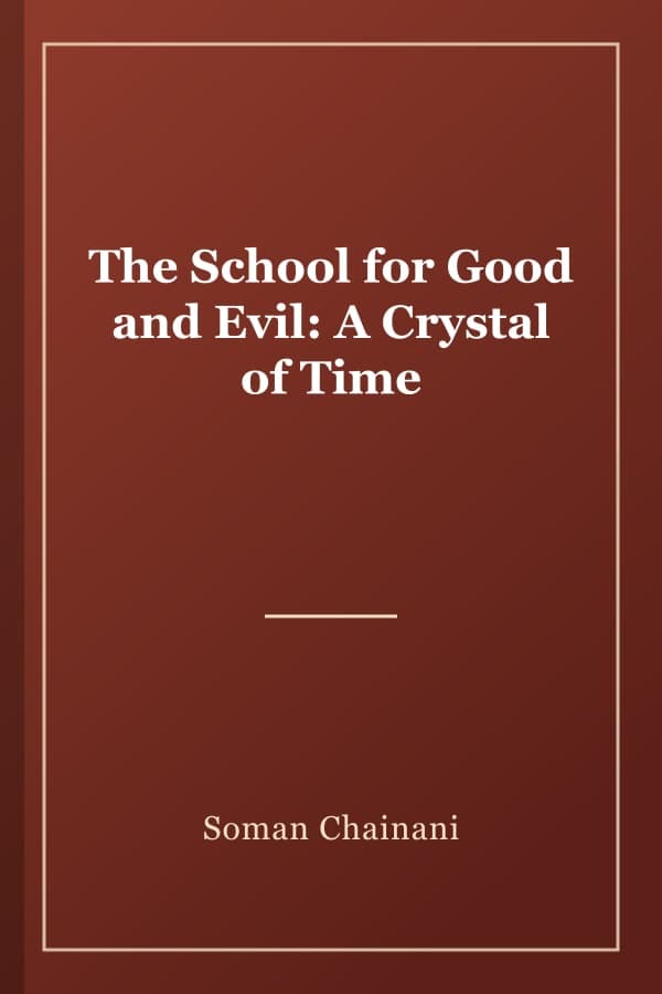 The School for Good and Evil: A Crystal of Time
