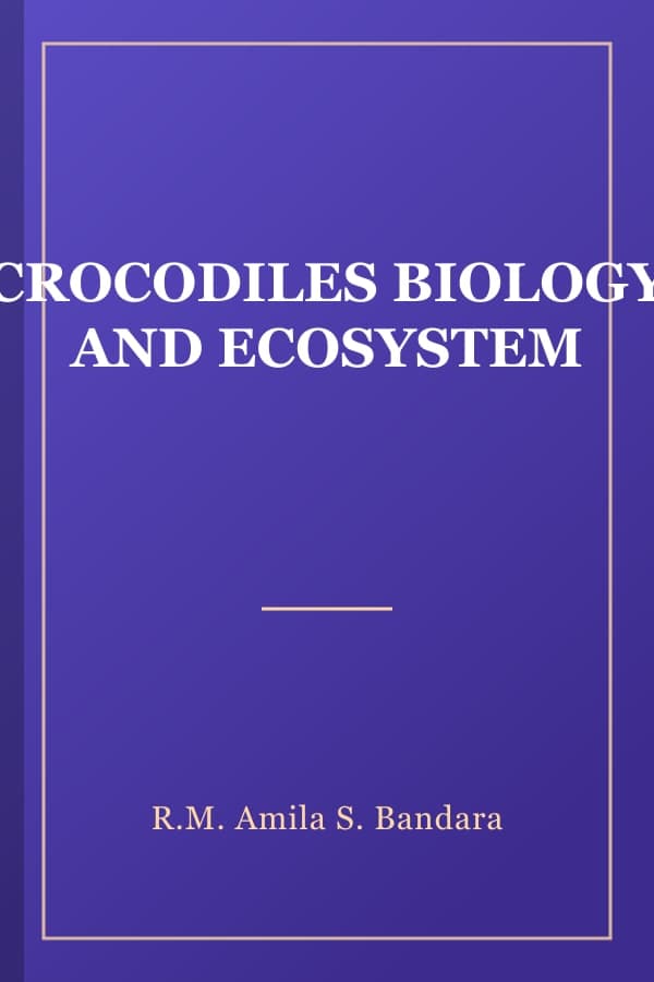 CROCODILES BIOLOGY AND ECOSYSTEM