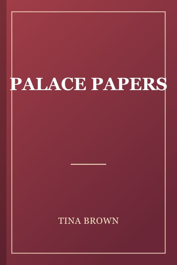 PALACE PAPERS