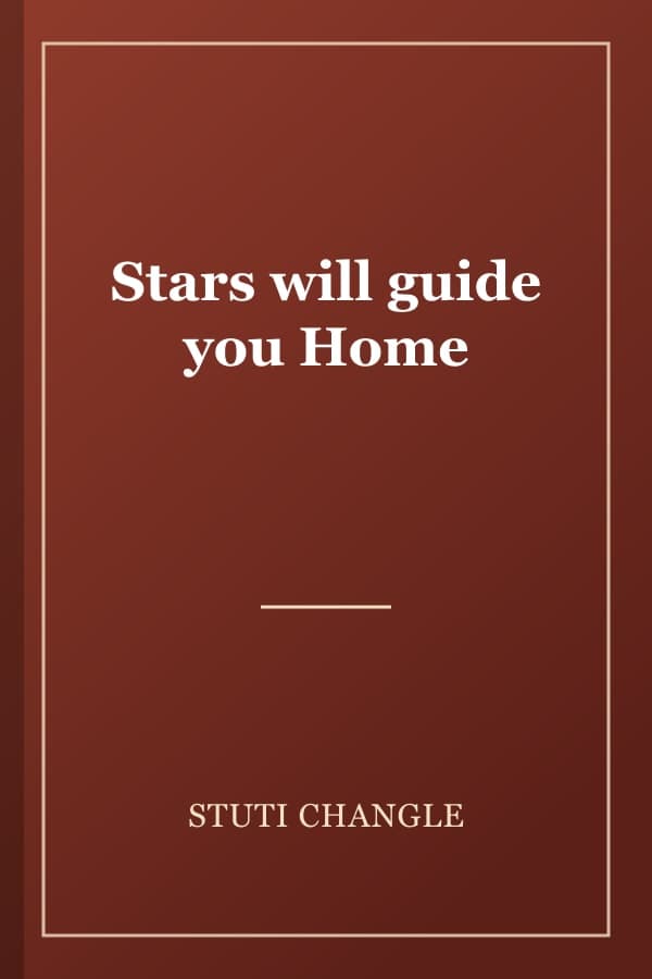 Stars will guide you Home