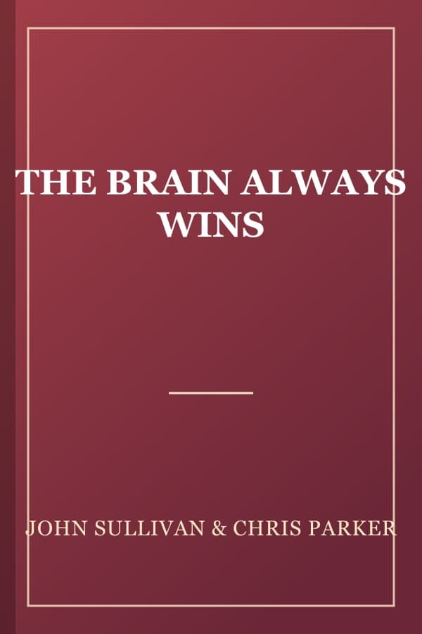 THE BRAIN ALWAYS WINS