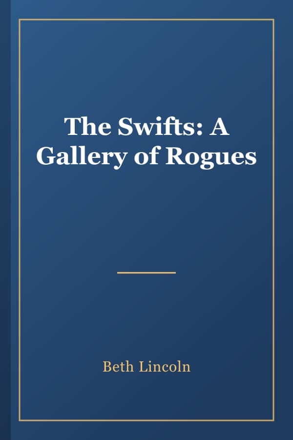 The Swifts: A Gallery of Rogues