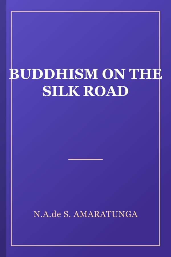 BUDDHISM ON THE SILK ROAD