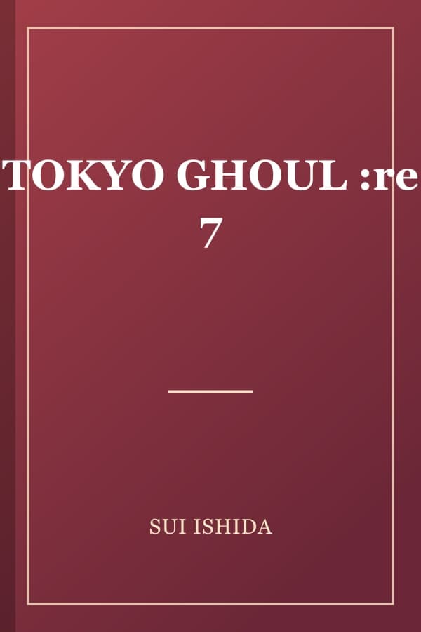 TOKYO GHOUL :re 7