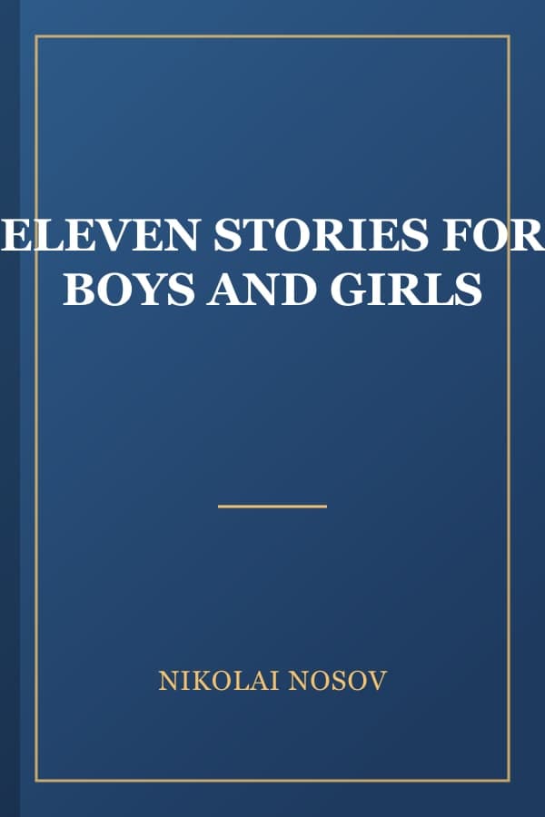 ELEVEN STORIES FOR BOYS AND GIRLS